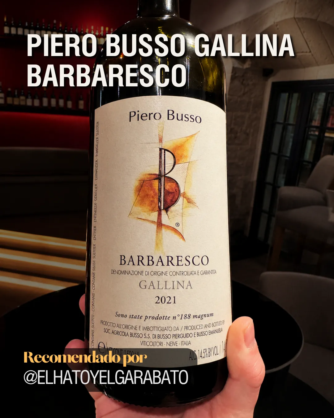 Primer plano de una botella de Piero Busso Gallina Barbaresco 2021, recomendada por El Hato y el Garabato